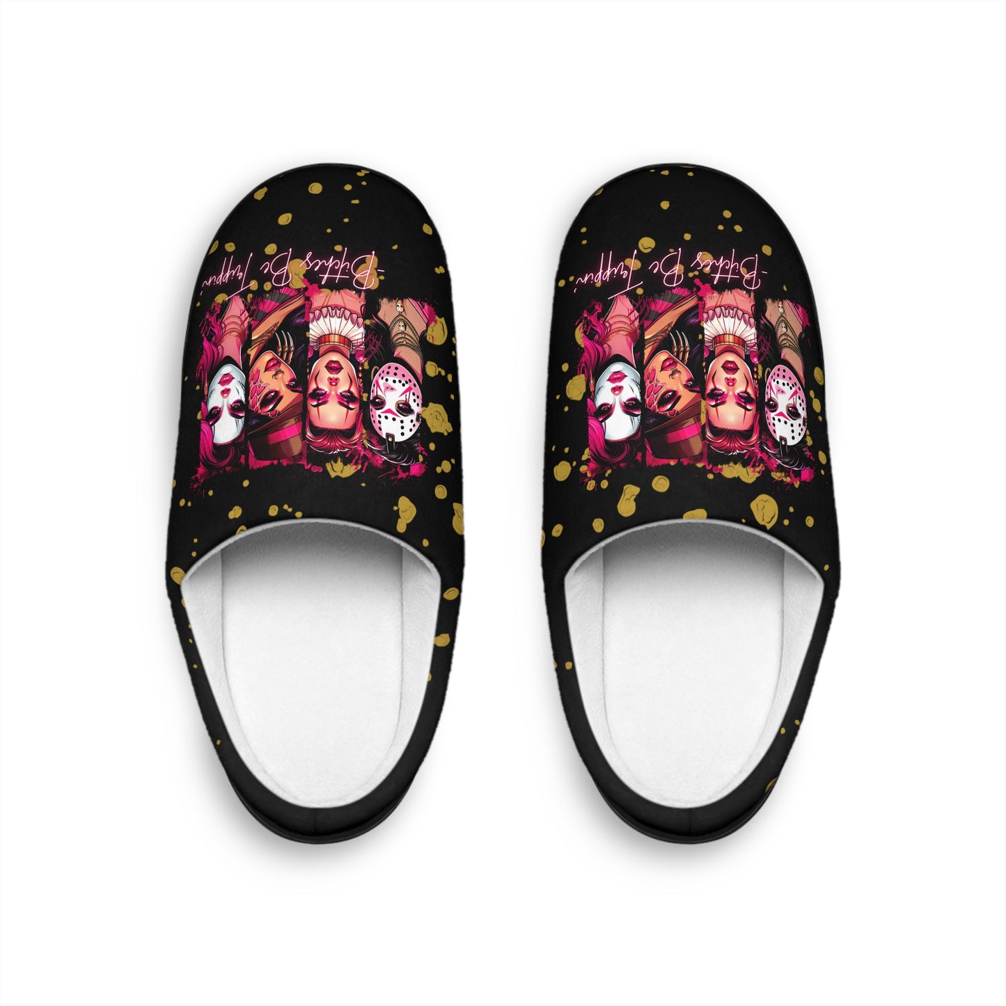 Pink Horror Halloween, Women's Indoor Slippers/Bedroom Shoes "B**ches Be Trippin"