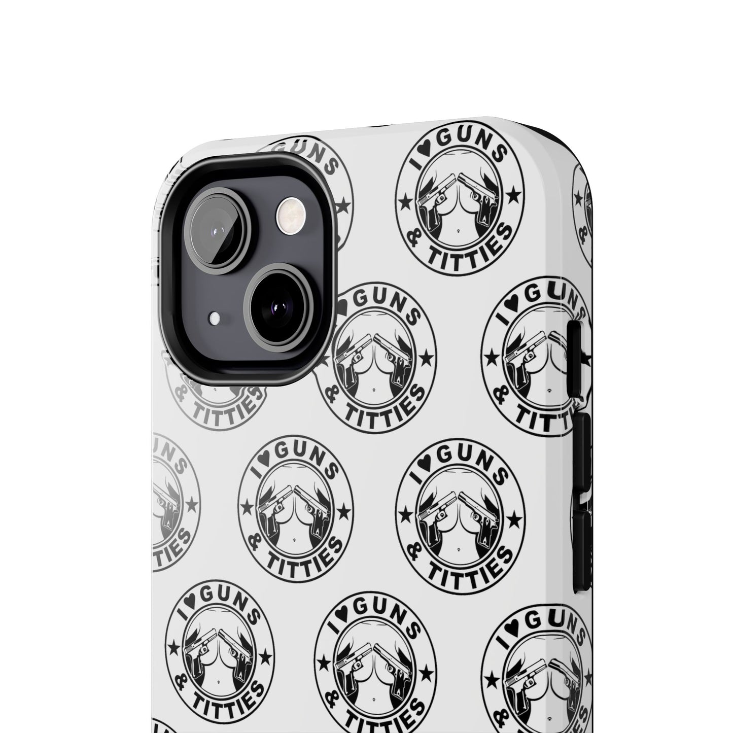 Apple iPhone Tough Phone Case (13-15 Pro Max) "I Love Guns & Tits.."