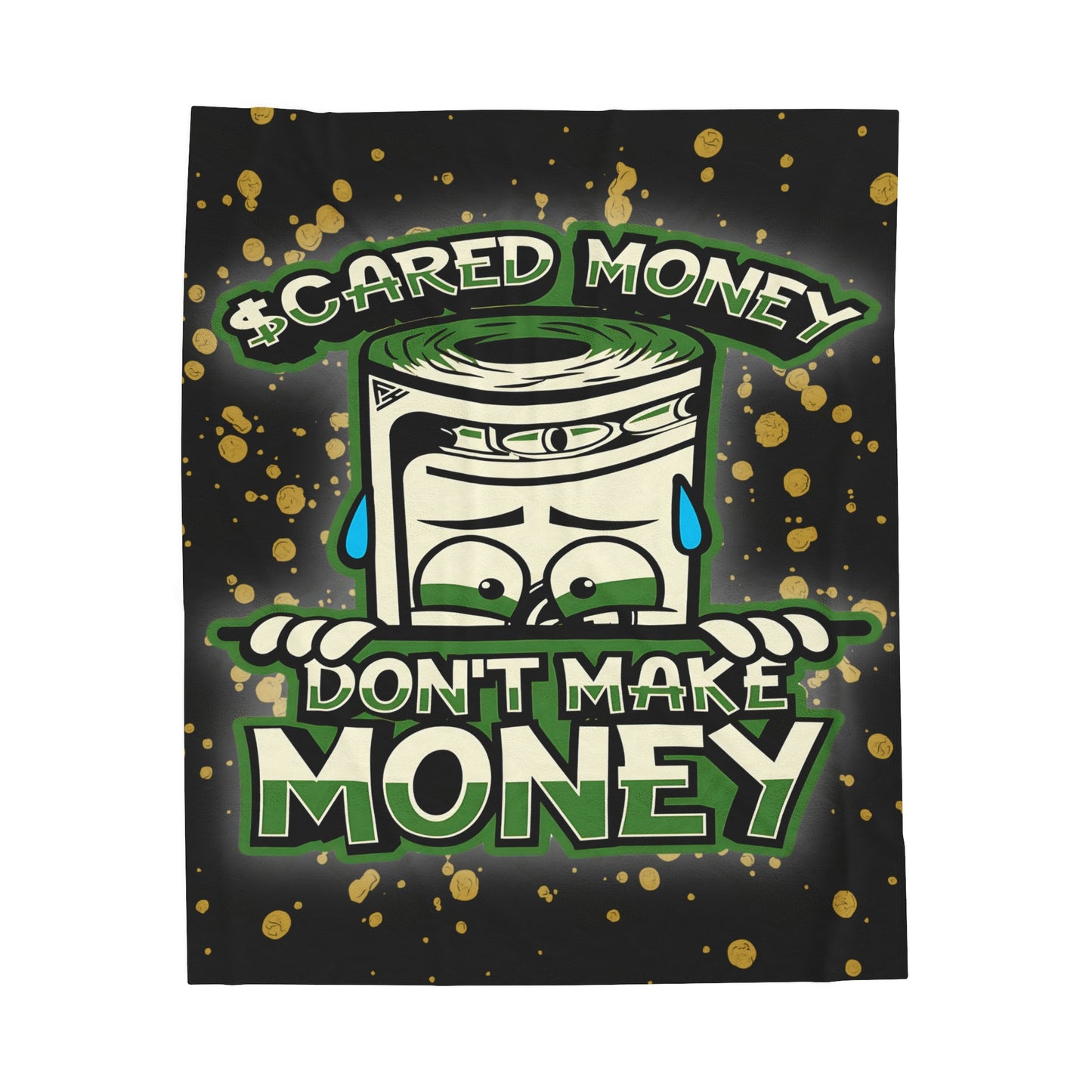 Velveteen Soft Plush Blanket, "Scared Money Don't Make Money" (50x60)(60x80)