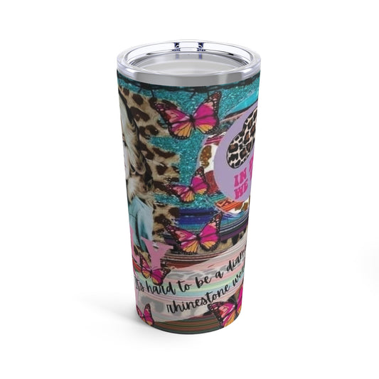 Dolly Parton Inspired Stainless Steel Tumbler Cup 20oz, "Hard to be a Diamond"