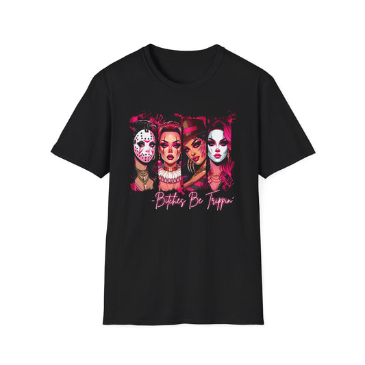 Halloween/ Pink Horror Girls, Womens Soft-Style T-Shirt," B**ches Be Trippin" Funny