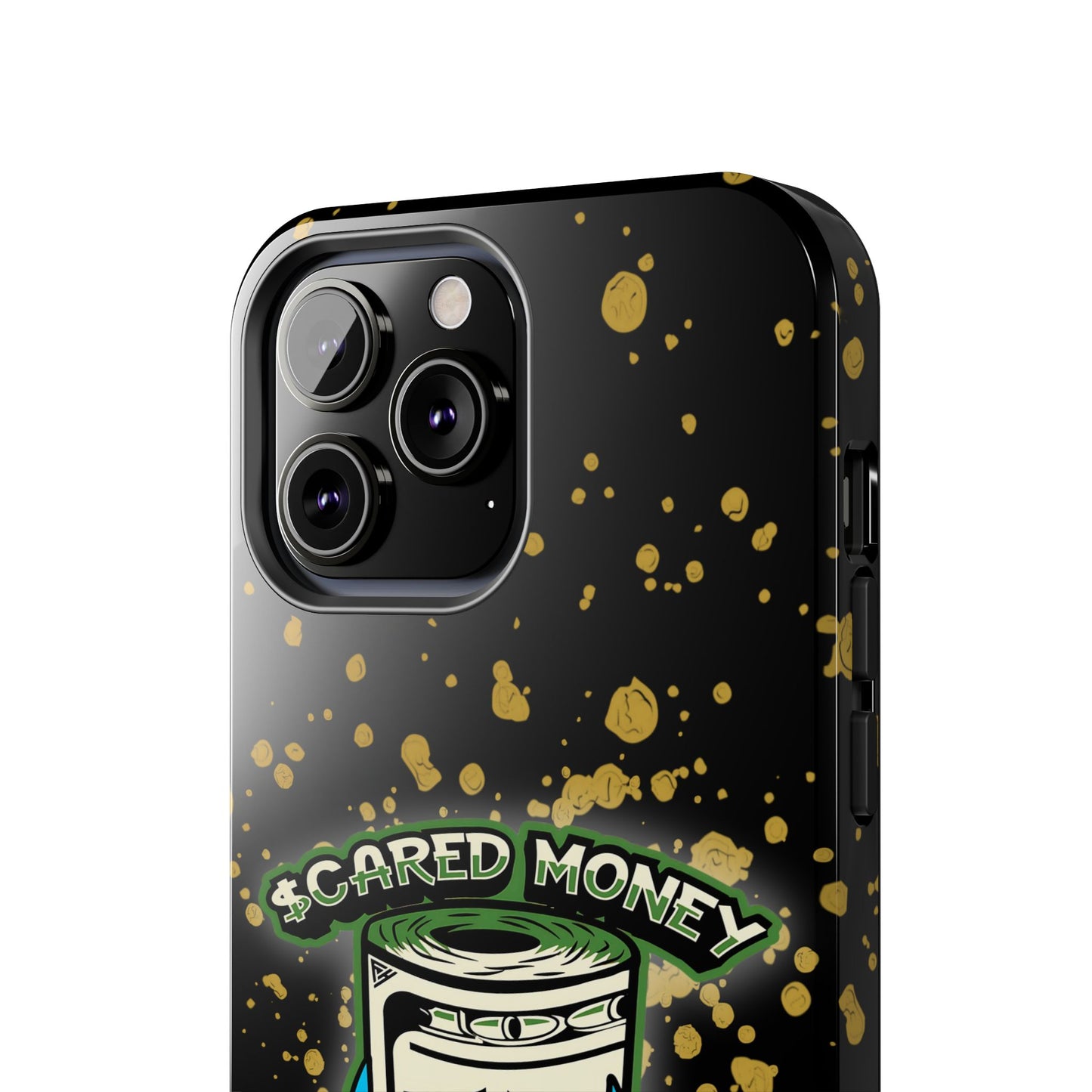 Apple iPhone Tough Phone Cases, "Scared Money Don't Make Money" (13-15 Pro Max)