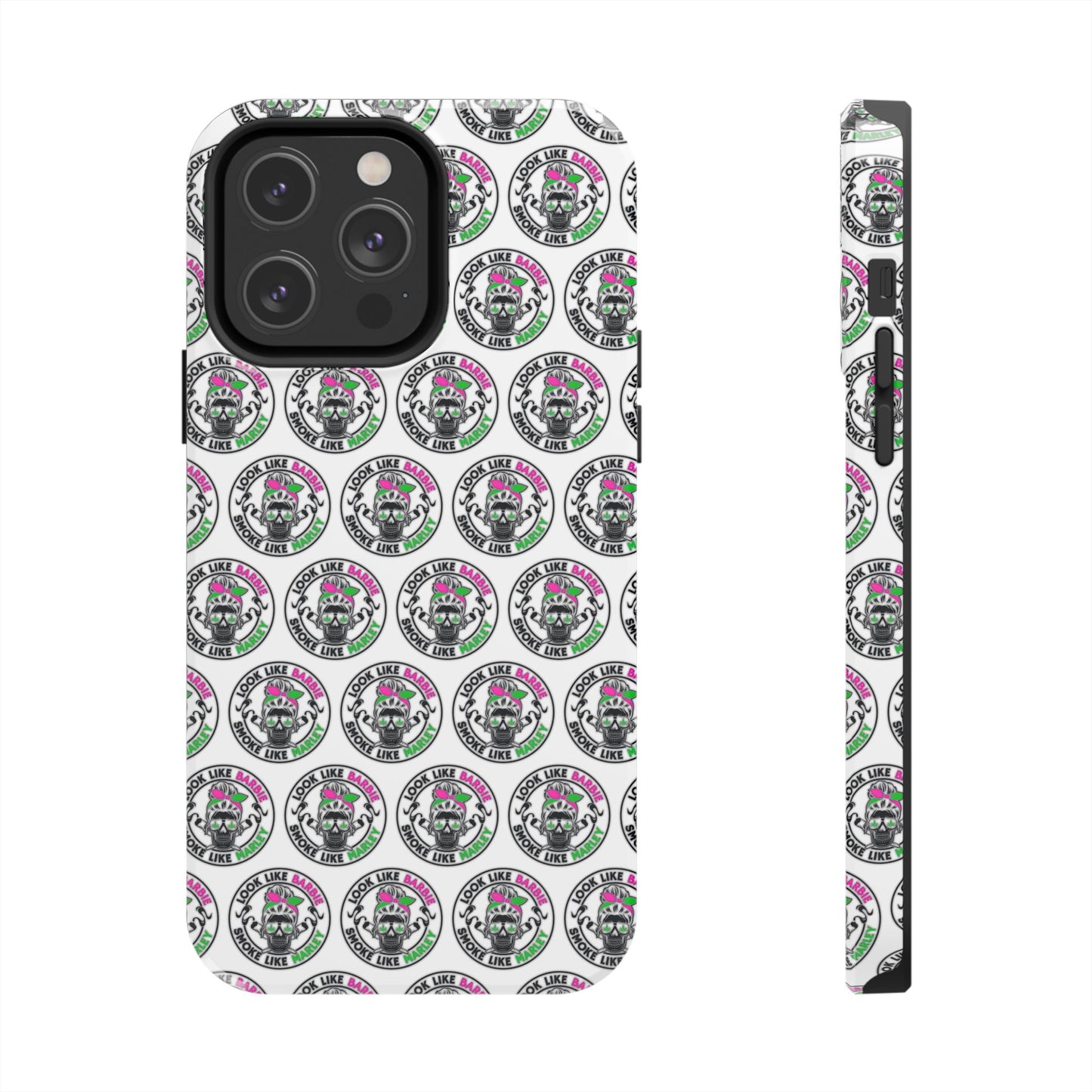 Apple iPhone (13-15 Pro Max) Tough Phone Case, "Look like Barbie, Smoke Like Marley"