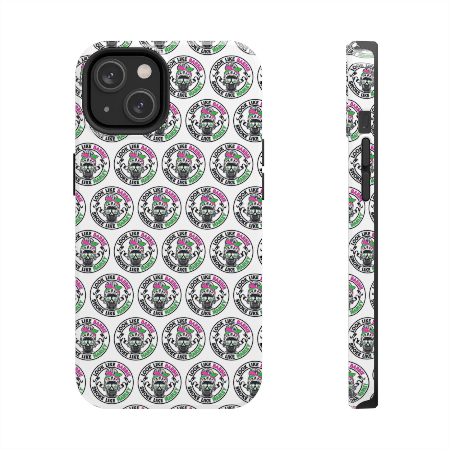 Apple iPhone (13-15 Pro Max) Tough Phone Case, "Look like Barbie, Smoke Like Marley"