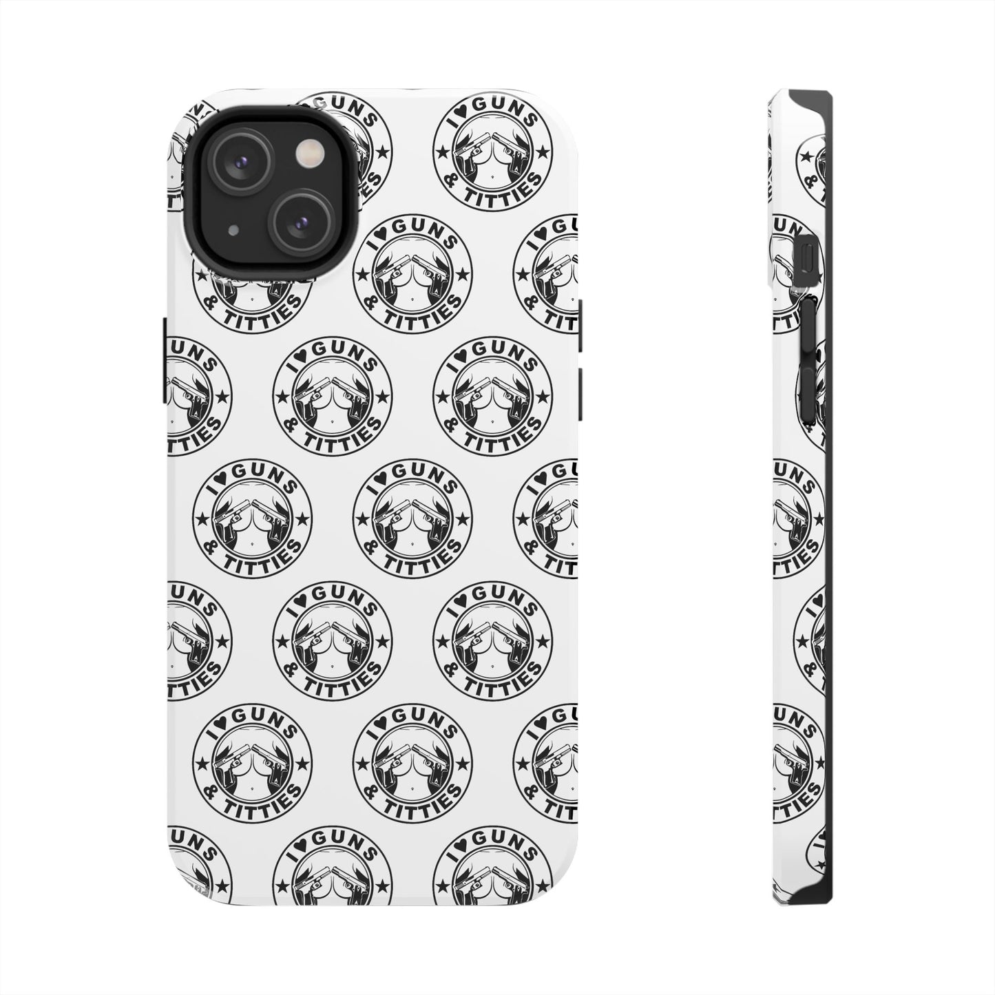 Apple iPhone Tough Phone Case (13-15 Pro Max) "I Love Guns & Tits.."