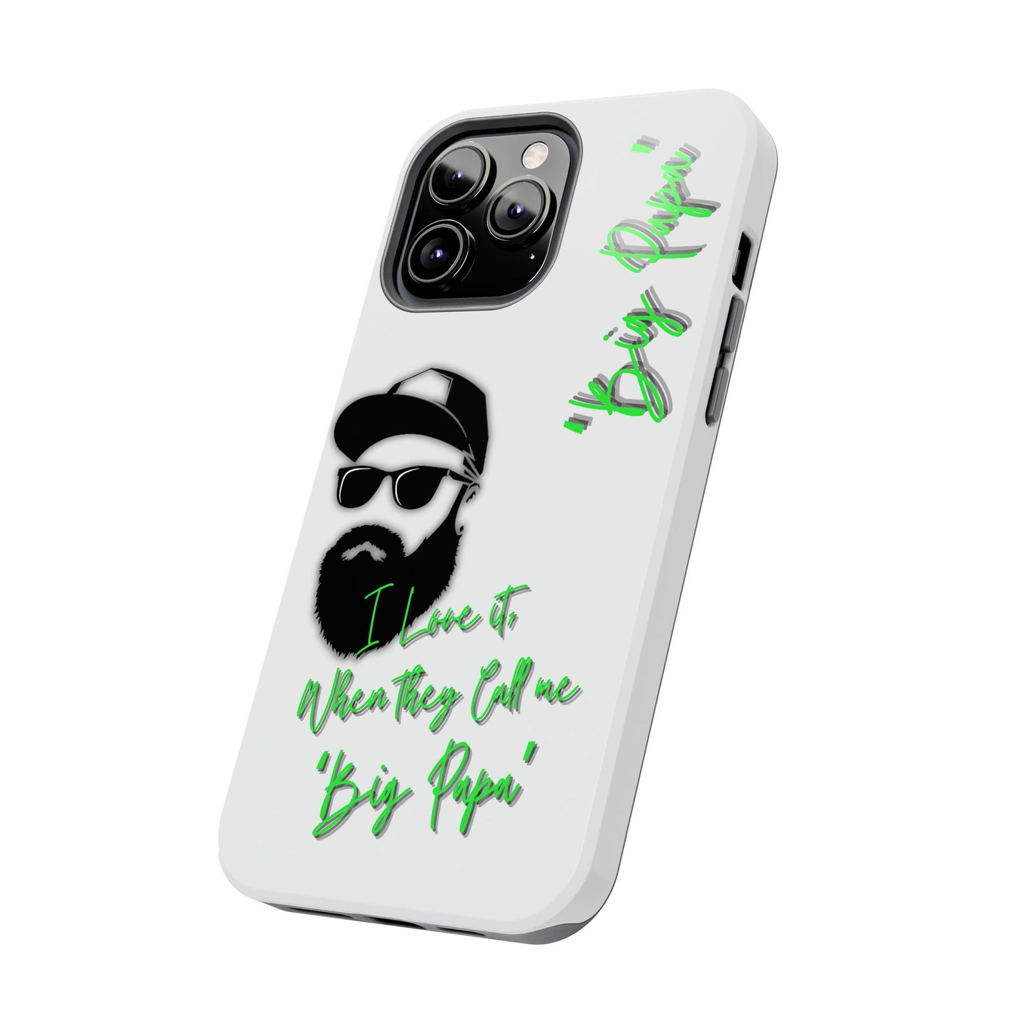 "Big Papa" Apple iPhone (13-15 Pro) Tough/ Impact Resistant Phone Case