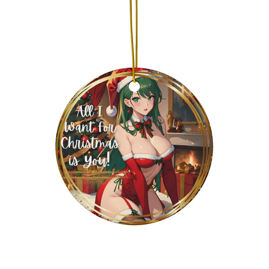 Sexy Anime Girl "All I Want For Christmas..." Ceramic Ornament Gift