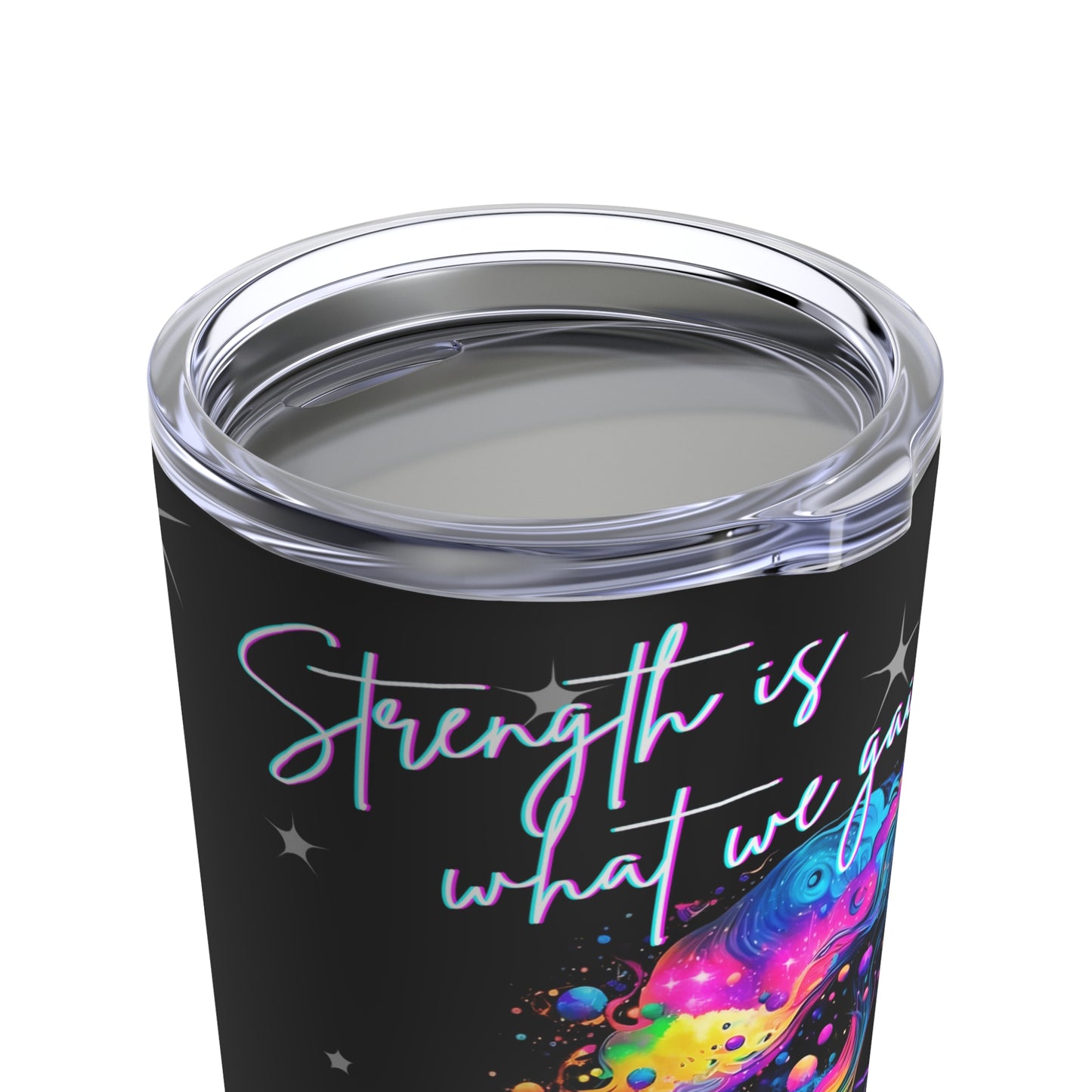 Stainless Steel 20oz Tumbler, Aquarius "Strength is what we gain..."