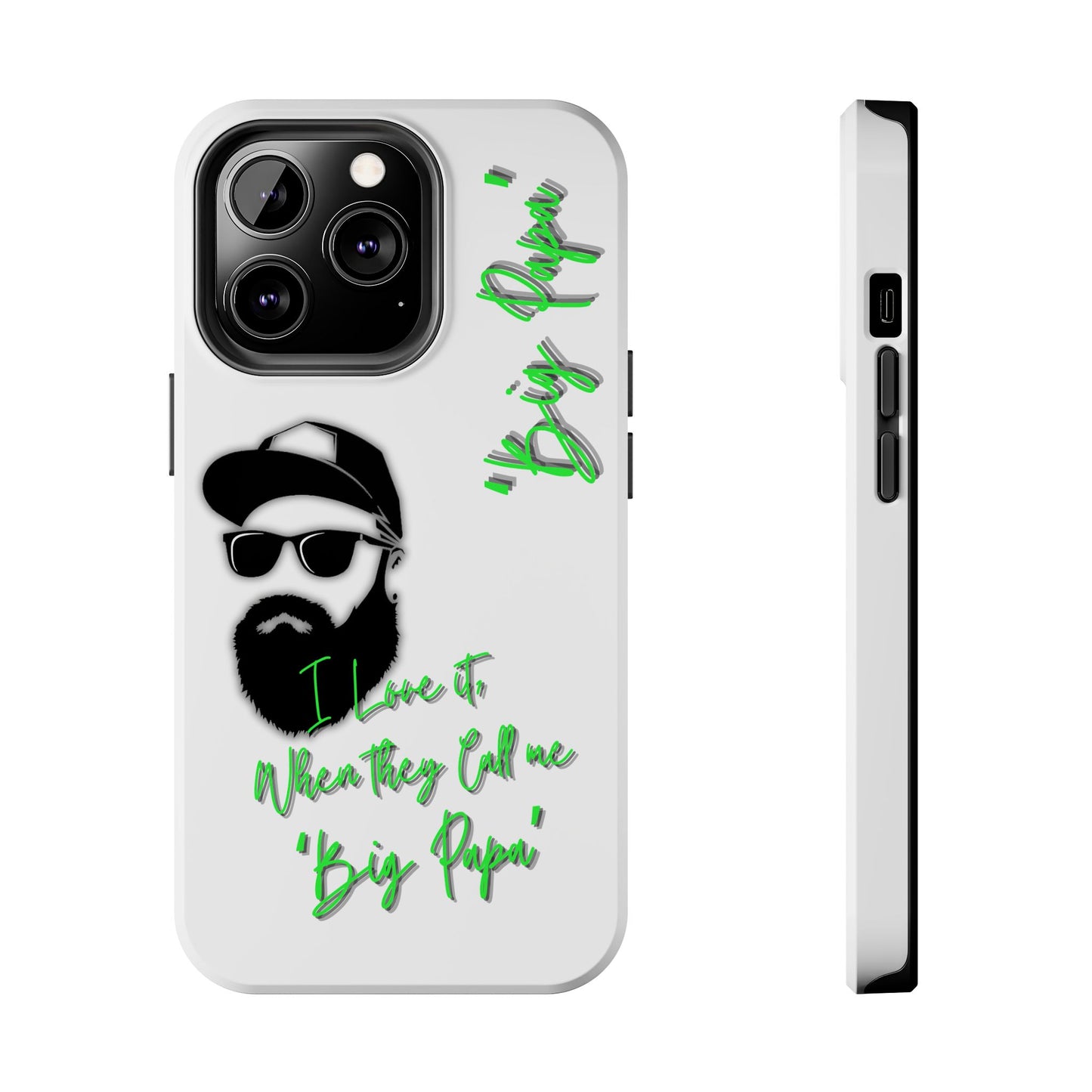 "Big Papa" Apple iPhone (13-15 Pro) Tough/ Impact Resistant Phone Case