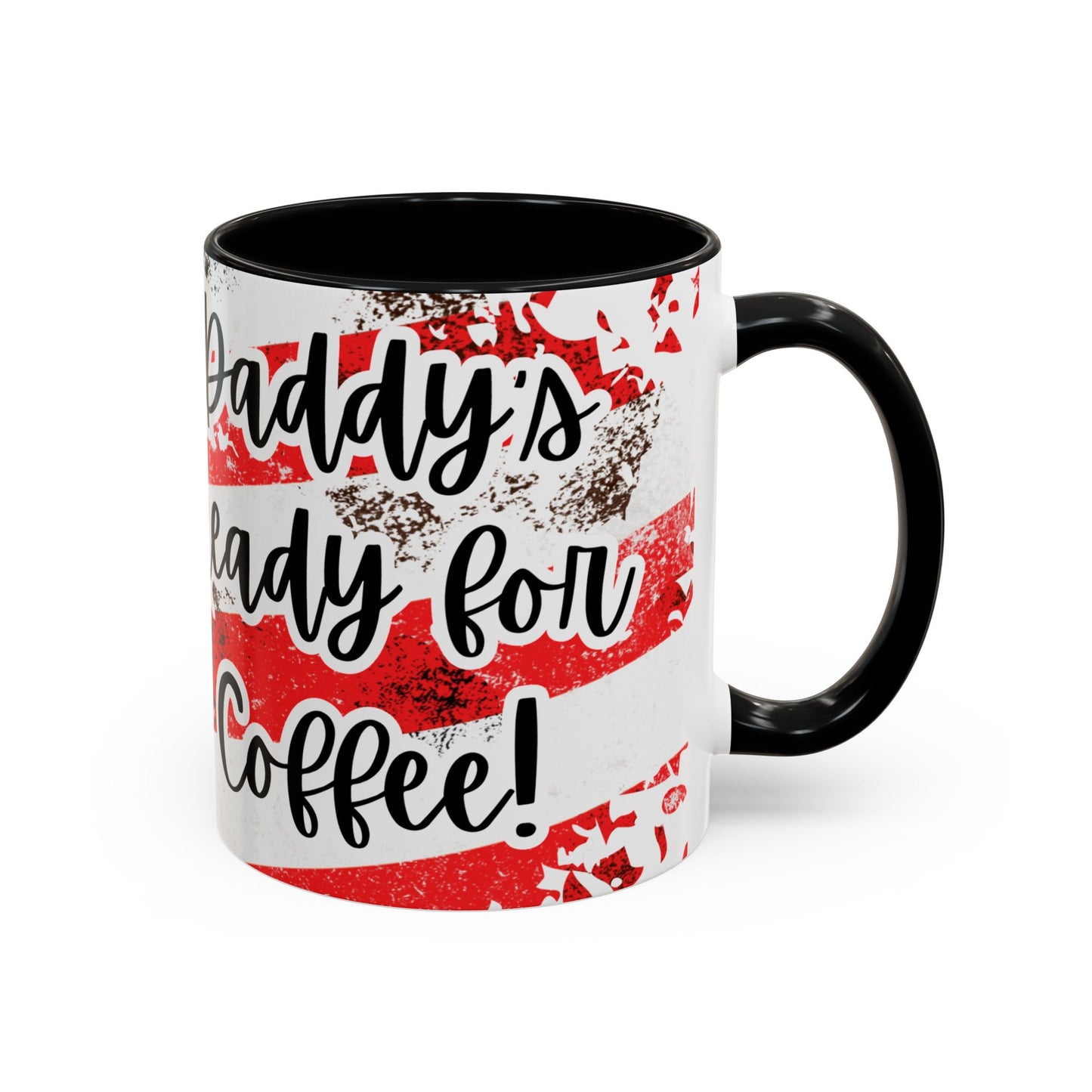 Trump 2024 "Daddys ready for coffee" Funny Popular Accent Coffee Mug (11, 15oz)