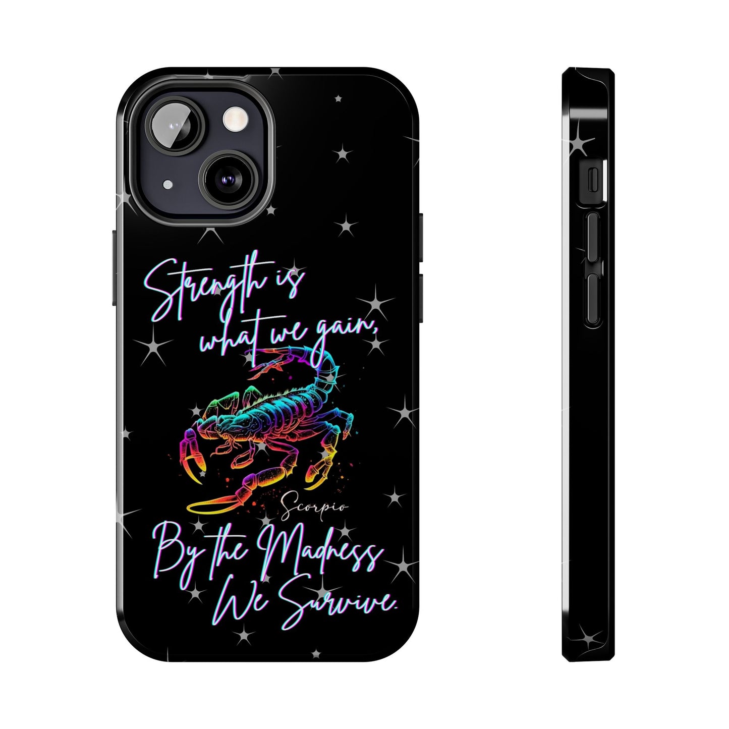 Apple iPhone (13-15 Pro Max) Tough Phone Cases, Scorpio "Strength is what we gain..."