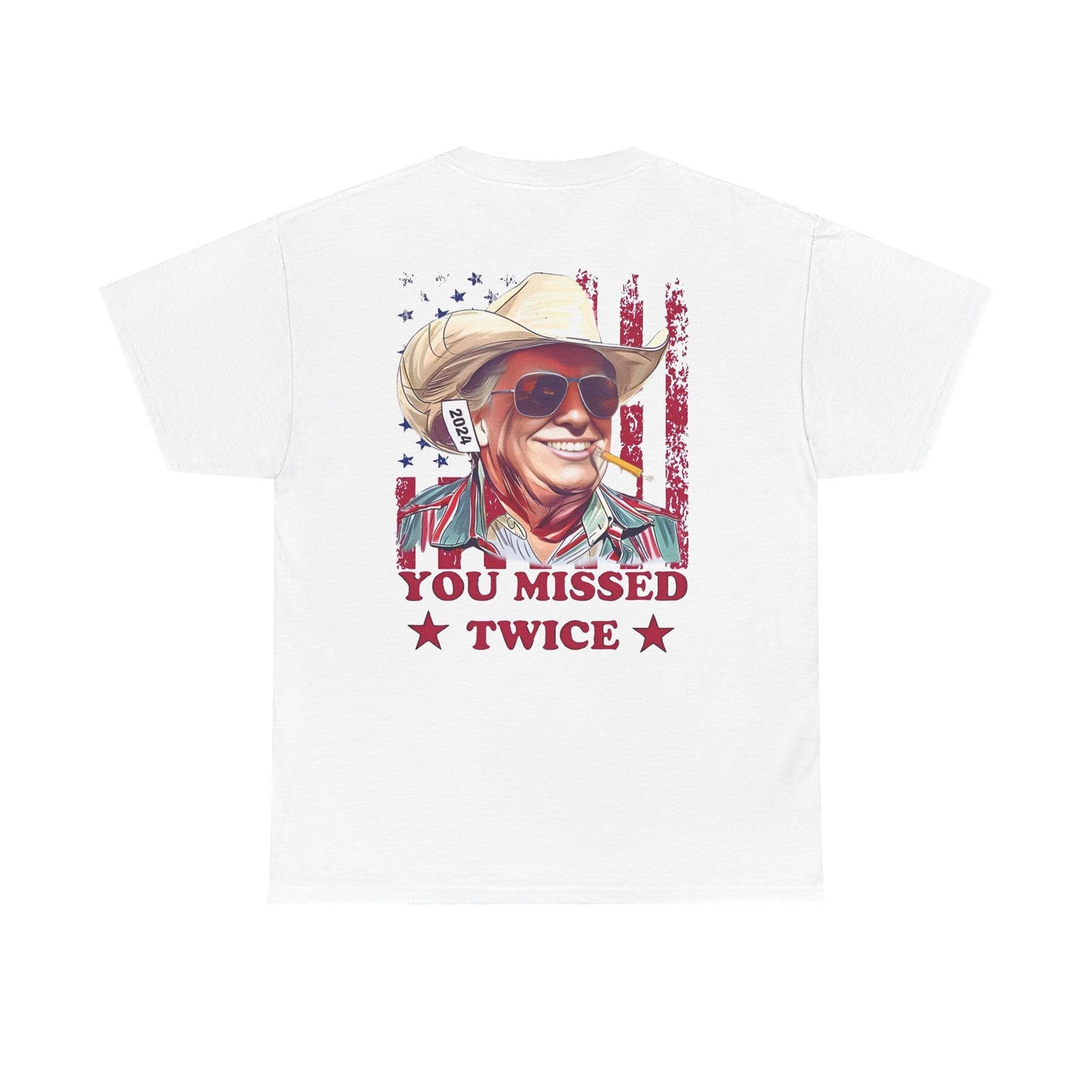 Unisex T-shirt, DTrump, "You Missed Twice" Funny Presidental Tee