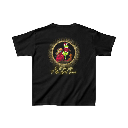 NEW, Grinch T-Shirt, "Is It Too Late, To Be Good Now?" Youth, Christmas,Kids Tee