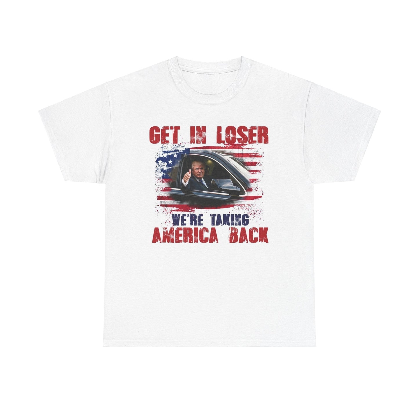 Donald Trump "Get in Loser..." T-shirt MAGA 2024 America Unisex Cotton Tee