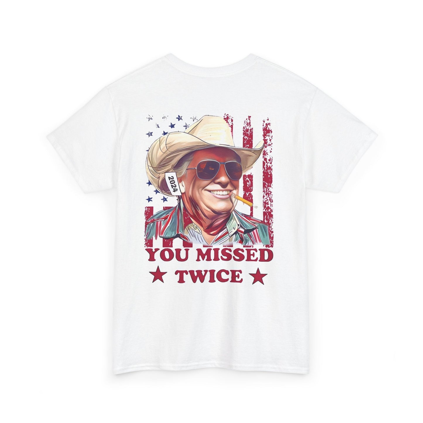 Unisex T-shirt, DTrump, "You Missed Twice" Funny Presidental Tee