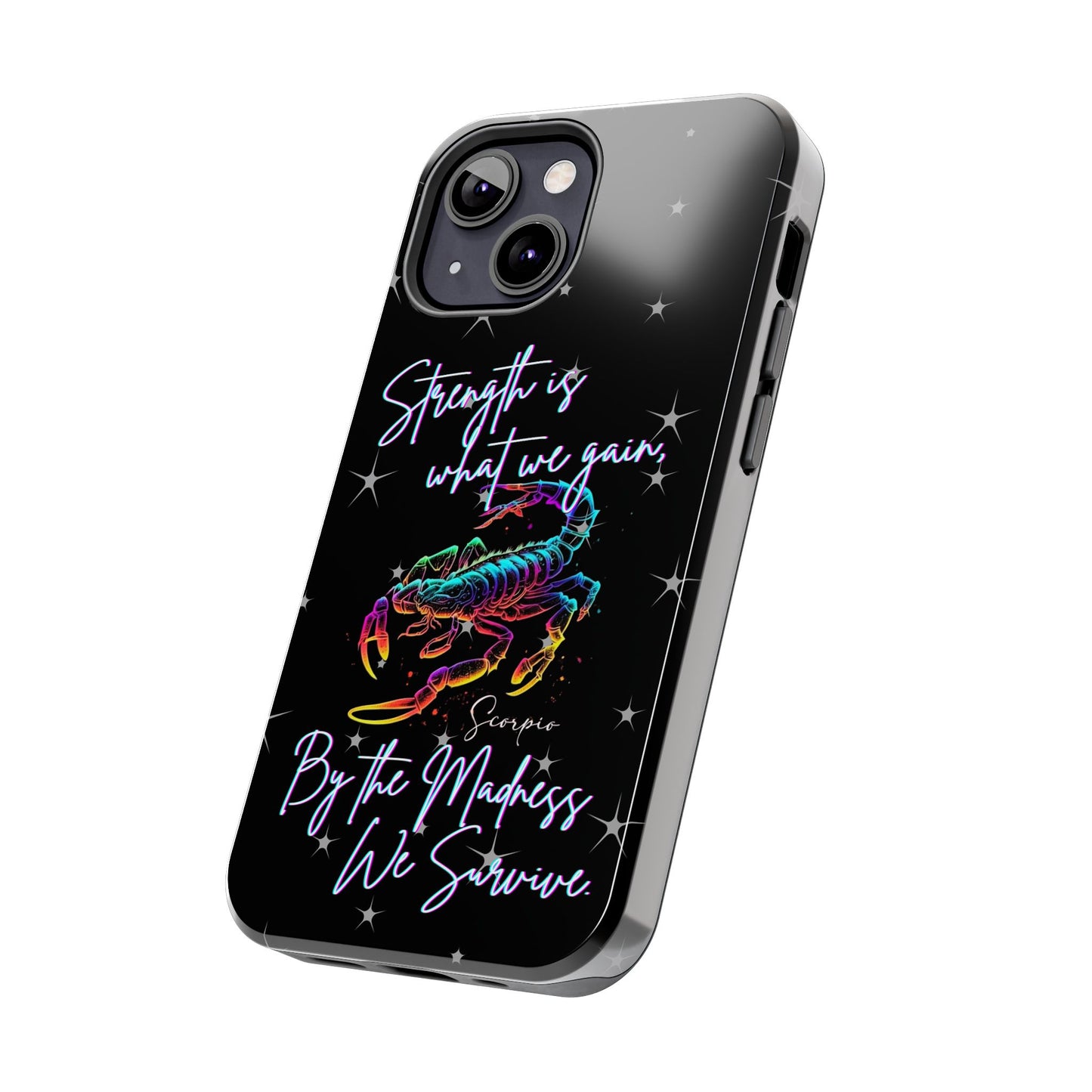 Apple iPhone (13-15 Pro Max) Tough Phone Cases, Scorpio "Strength is what we gain..."