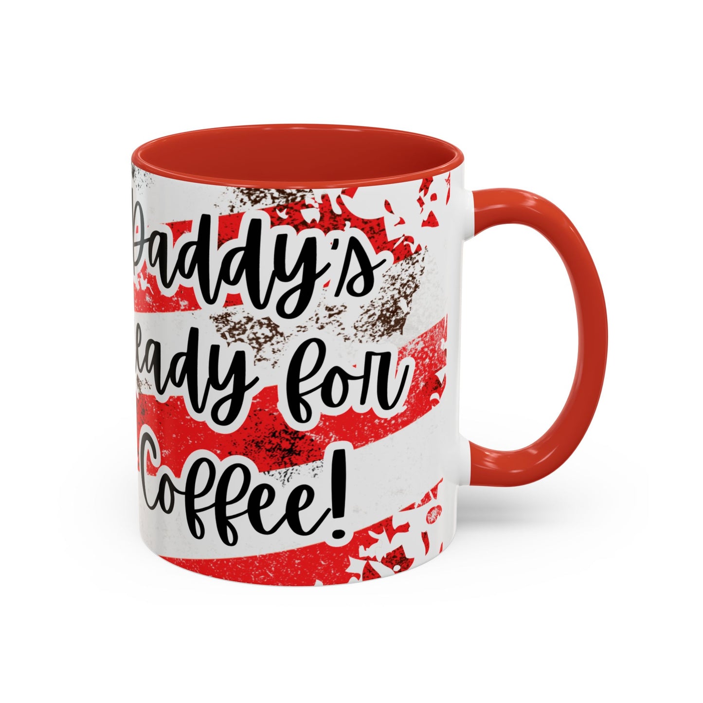 Trump 2024 "Daddys ready for coffee" Funny Popular Accent Coffee Mug (11, 15oz)