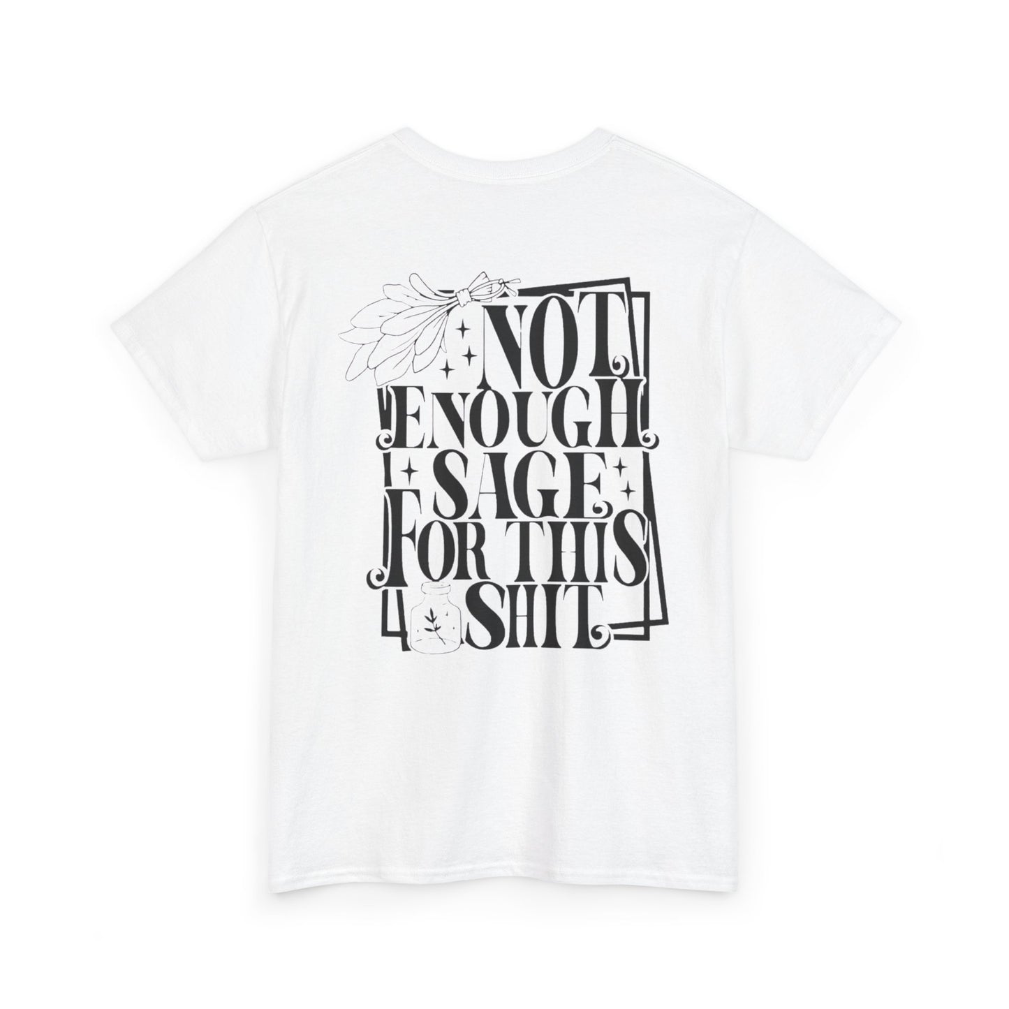 "Not Enough Sage..." Womens T-Shirt