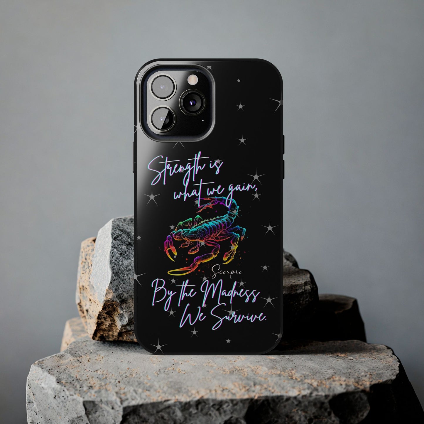 Apple iPhone (13-15 Pro Max) Tough Phone Cases, Scorpio "Strength is what we gain..."