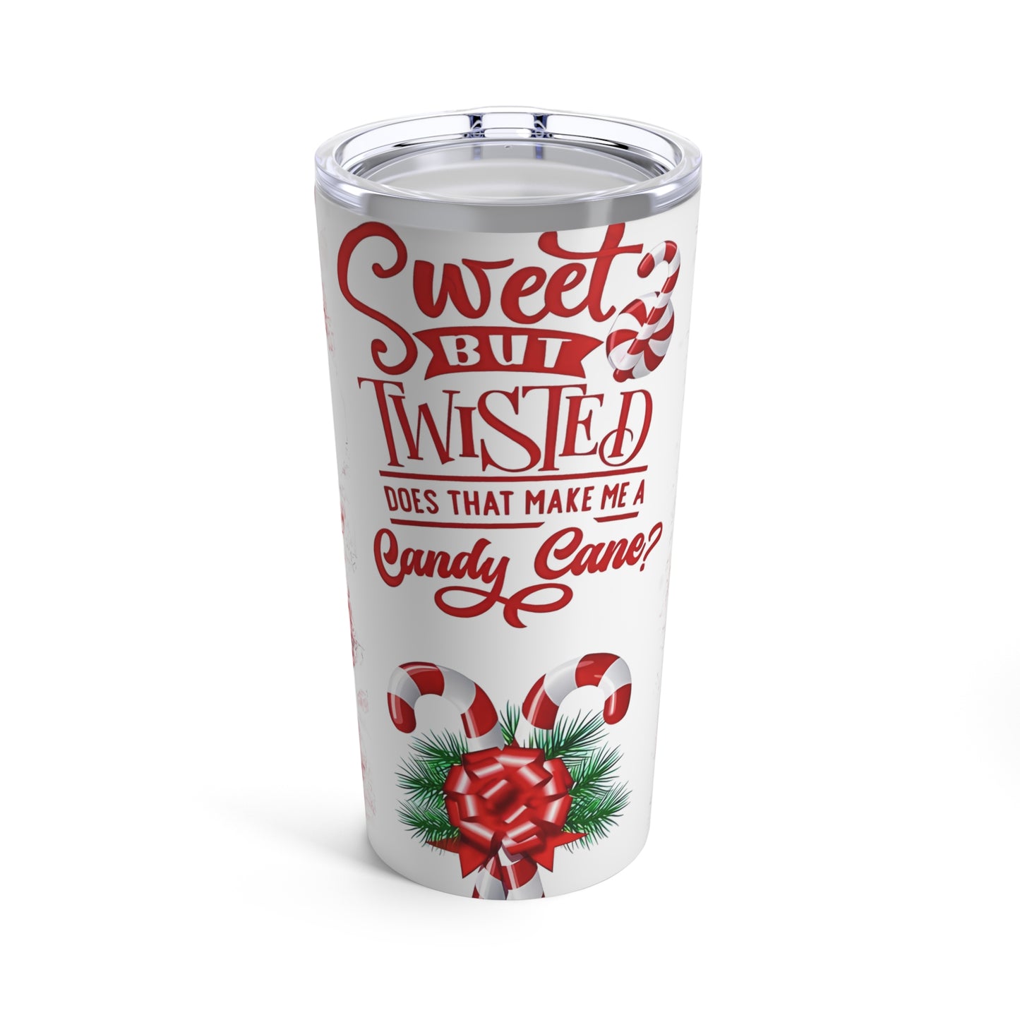 "Sweet But Twisted", Christmas/ Holiday Stainless Steel Tumbler 20oz Gift Cup