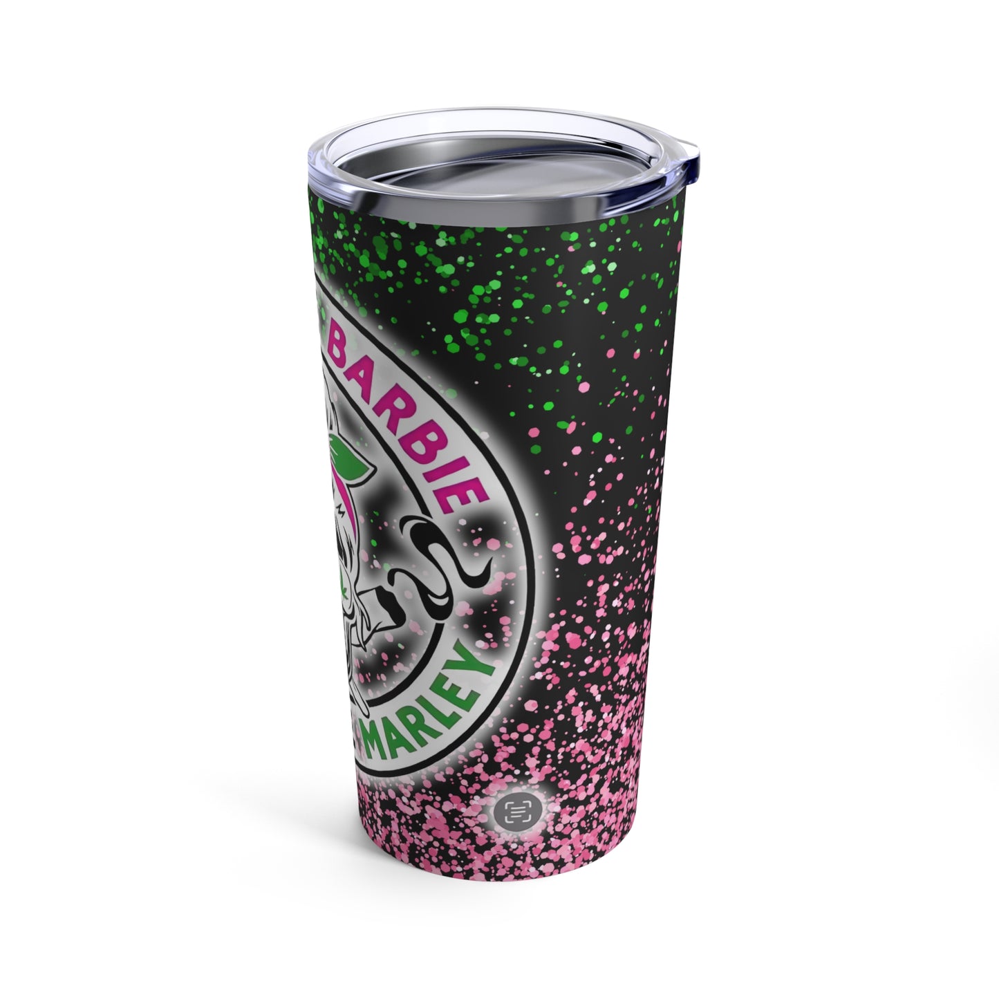 "Look Like Barbie, Smoke Like Marley" Stainless Steel Tumbler 20oz Cup