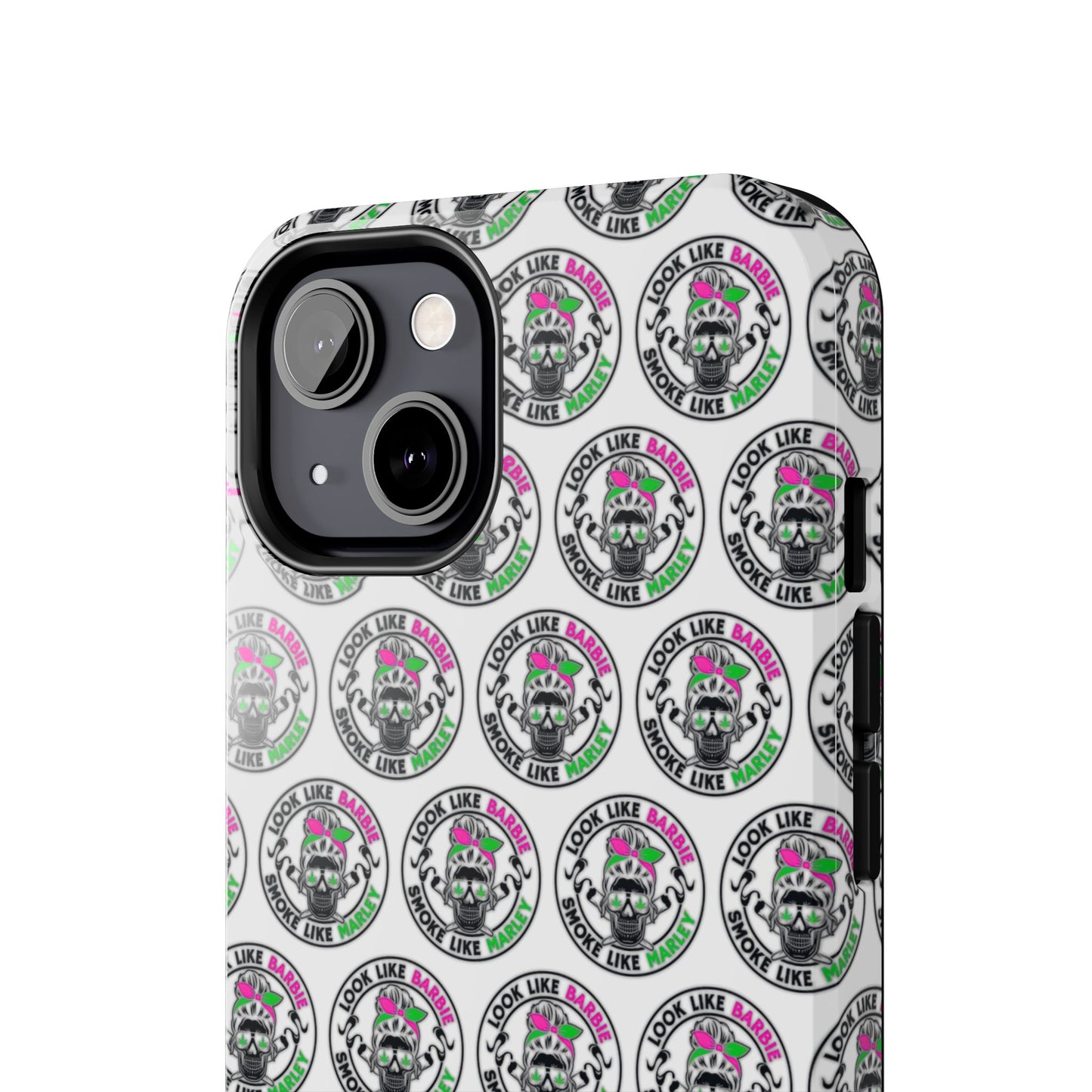 Apple iPhone (13-15 Pro Max) Tough Phone Case, "Look like Barbie, Smoke Like Marley"