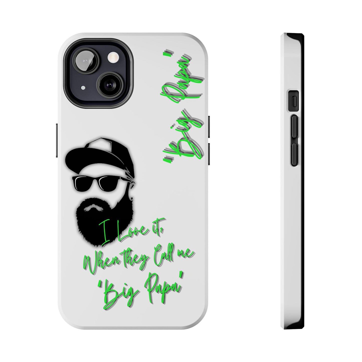 "Big Papa" Apple iPhone (13-15 Pro) Tough/ Impact Resistant Phone Case