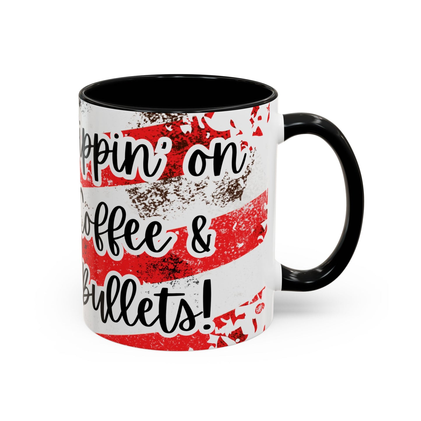 Donald Trump Funny Coffee Mug "Sipping on coffee & Bullets"(11oz)