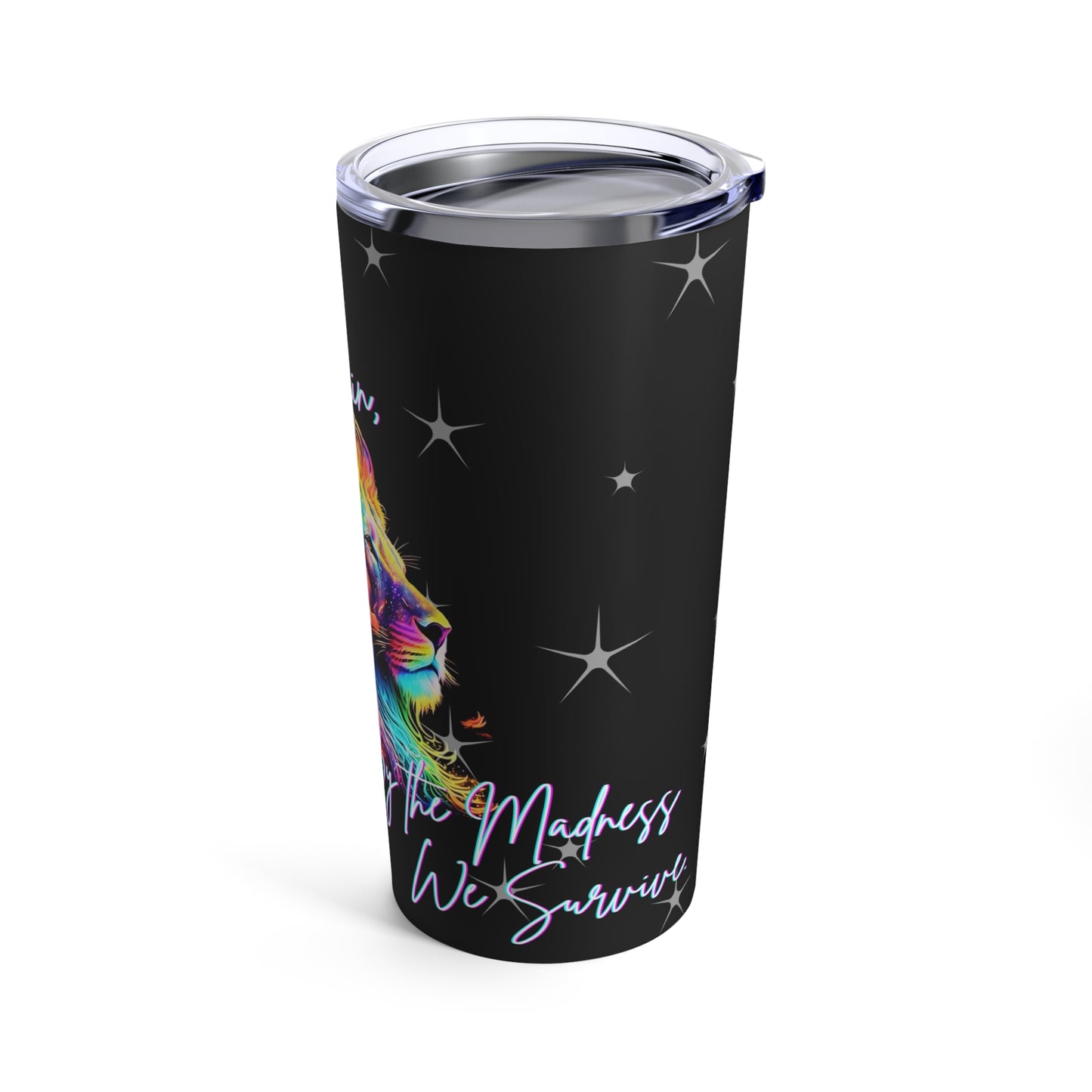 Stainless Steel 20oz Tumbler, Leo "Strength is what we gain..."