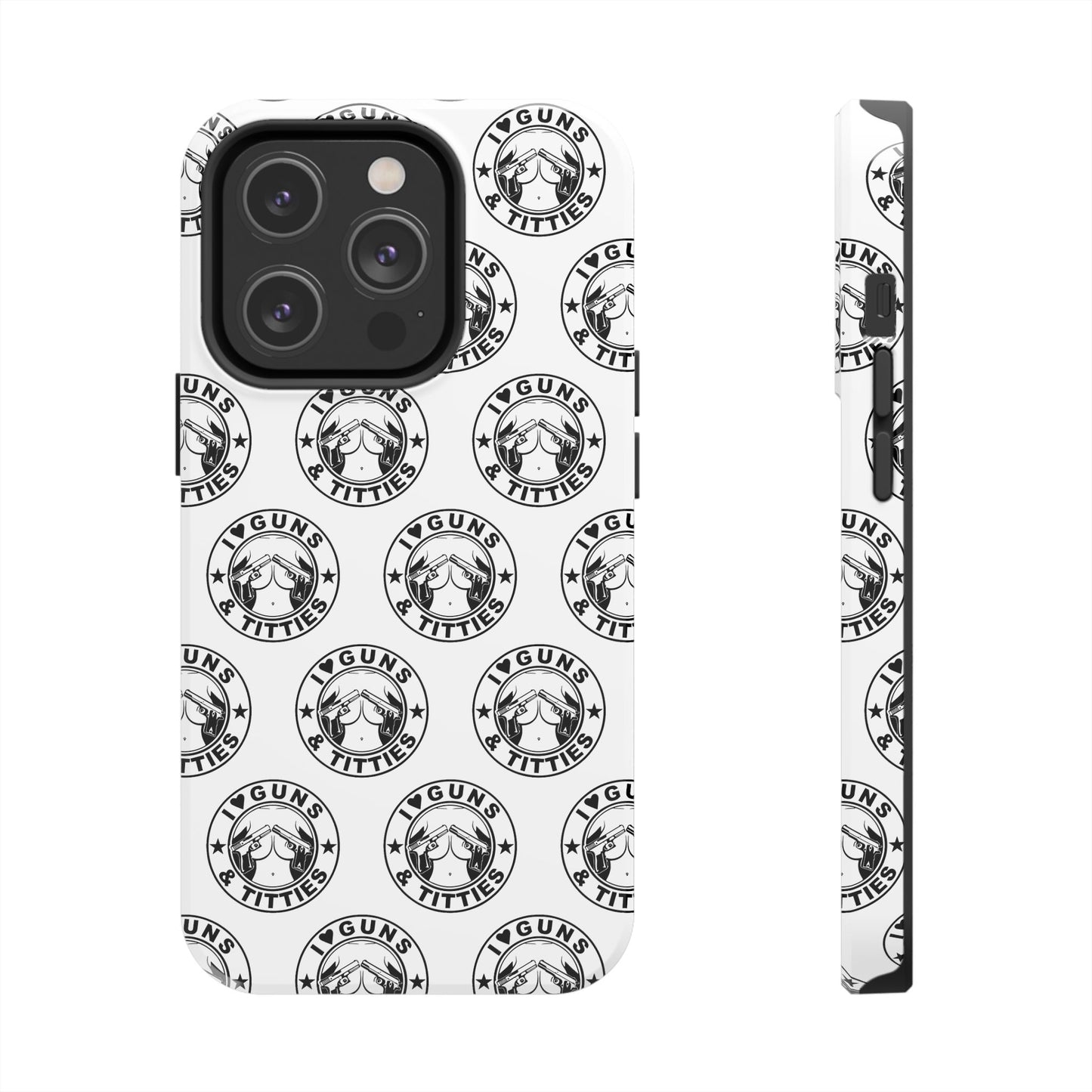 Apple iPhone Tough Phone Case (13-15 Pro Max) "I Love Guns & Tits.."