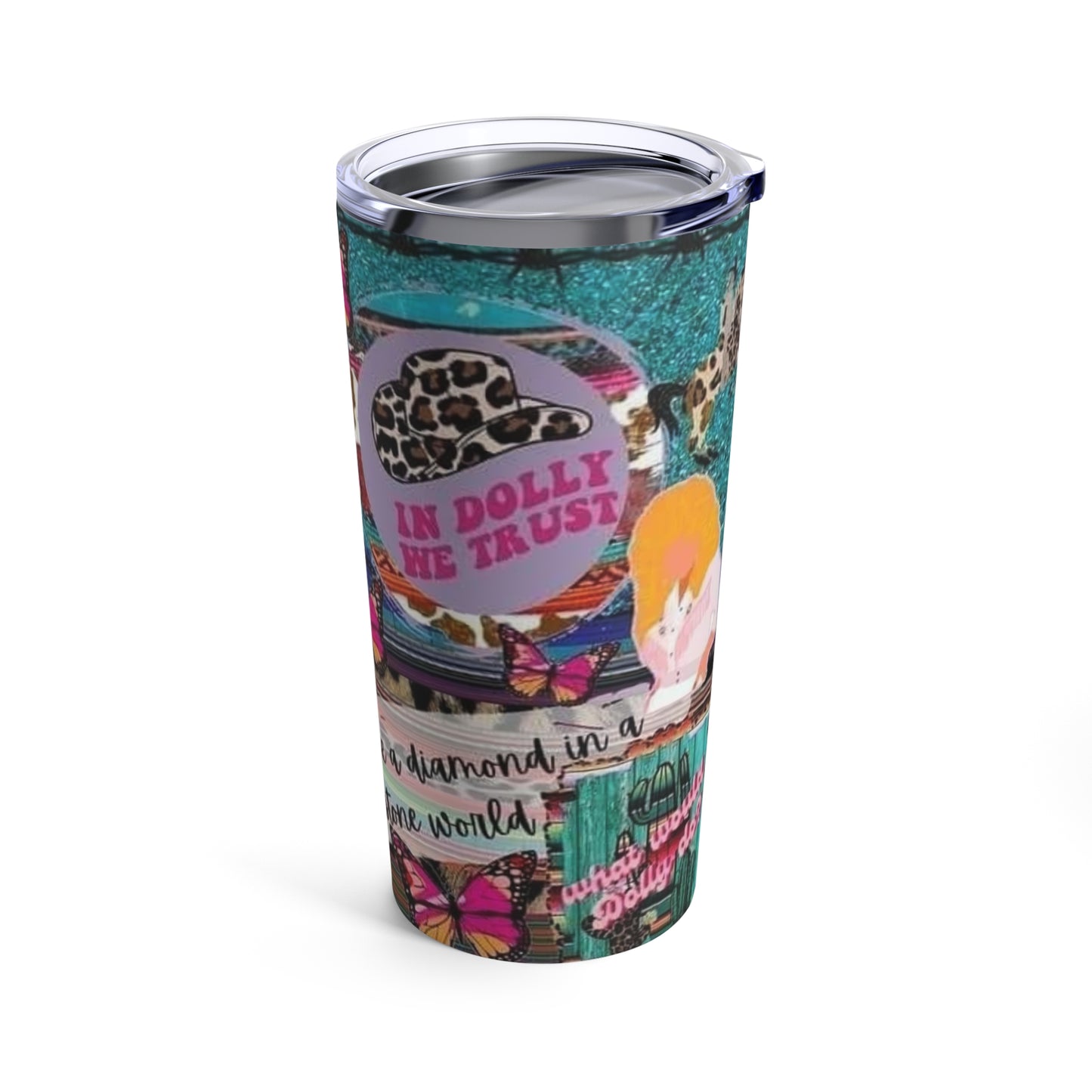 Dolly Parton Inspired Stainless Steel Tumbler Cup 20oz, "Hard to be a Diamond"