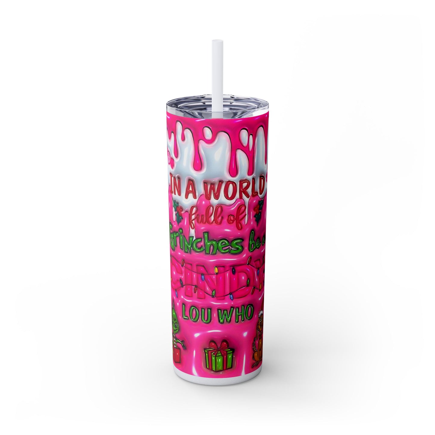 Grinch/Cindy Lou Who, 20oz Stainless Steel Skinny Tumbler Christmas